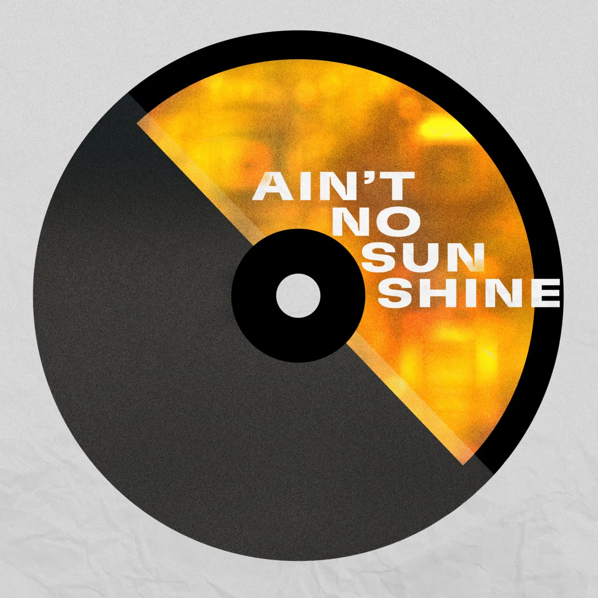 Ain't No Sunshine